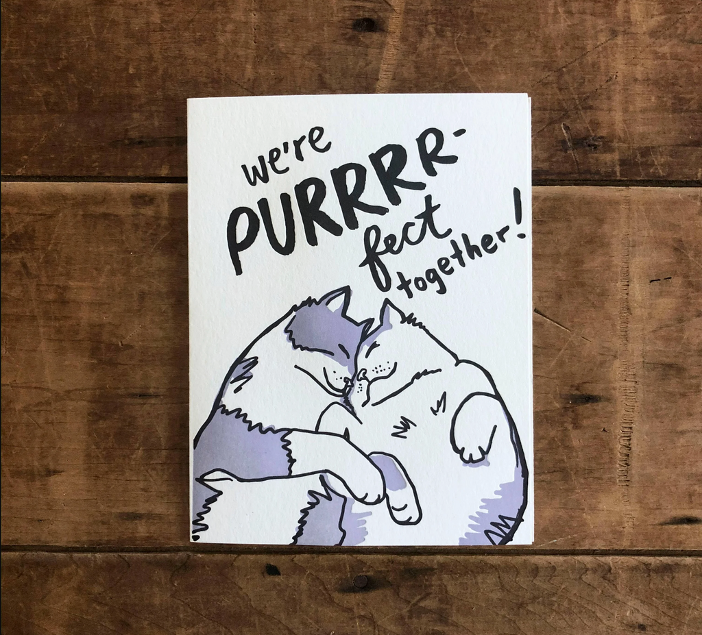 We're Purrrr-fect Together Card by Ratbee Press